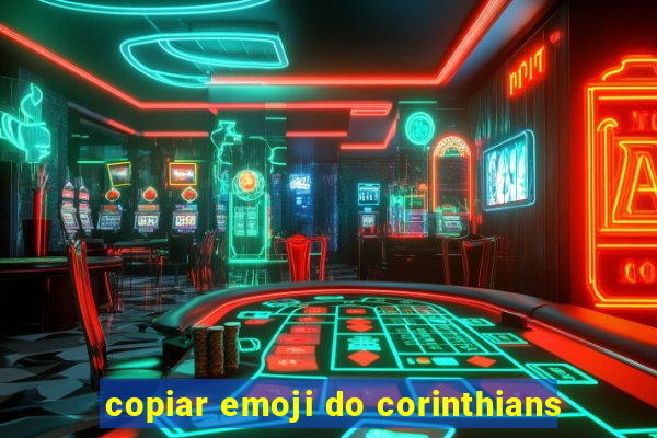 copiar emoji do corinthians